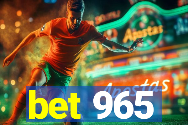 bet 965